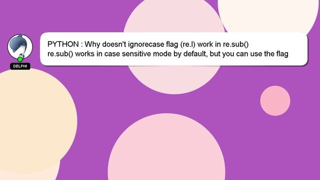 PYTHON : Why doesn't ignorecase flag (re.I) work in re.sub() смотреть онлайн