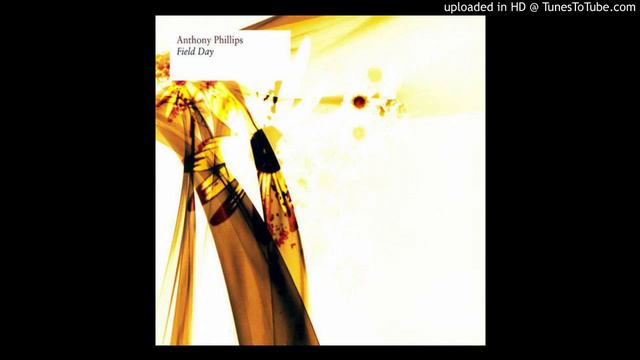 07 Steps Retraced - Anthony Phillips - Field Day смотреть онлайн