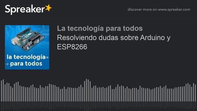 Resolviendo dudas sobre Arduino y ESP8266 смотреть онлайн