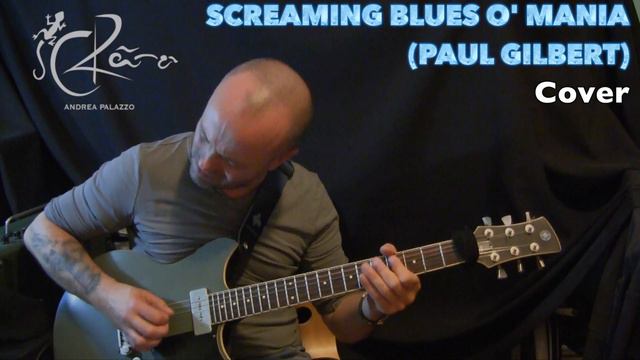 Andrea Palazzo plays "Screaming Blues O' Mania" (Paul Gilbert) смотреть онлайн