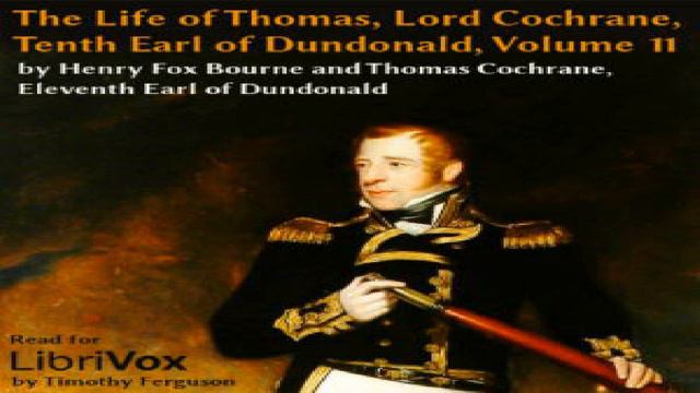 Life of Thomas, Lord Cochrane, Tenth Earl of Dundonald, Vol 2 | Henry Richard Fox Bourne | 2/5 смотреть онлайн
