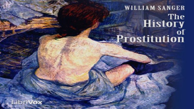 History of Prostitution | William Sanger | History | Sound Book | English | 2/19 смотреть онлайн