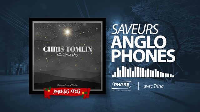 Saveurs Anglophones 129 - Christmas Day - Chris Tomlin смотреть онлайн