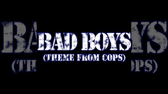 Bad Boys (Theme from Cops) смотреть онлайн