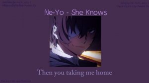 Ne-Yo - She Knows // Sped up + Lyrics //