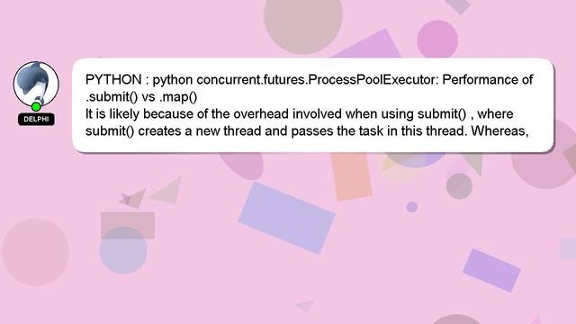 PYTHON : python concurrent.futures.ProcessPoolExecutor: Performance of .submit() vs .map() смотреть онлайн