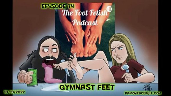 The Foot Fetish Podcast Episode 74 Gymnast Feet!