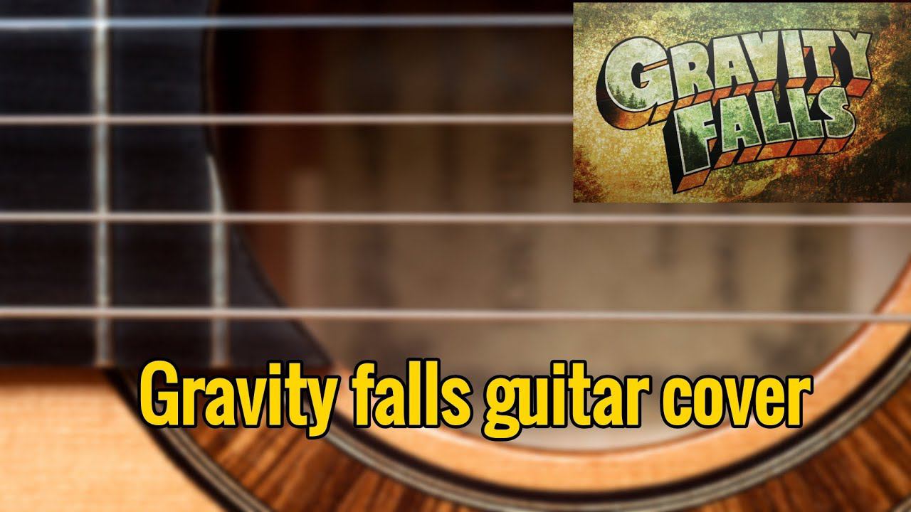 Gravity falls (Гравити Фолз) на гитаре смотреть онлайн