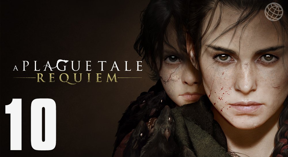A Plague Tale Requiem прохождение без комментариев часть 10 ➤ A Plague Tale 2 walkthrough part 10