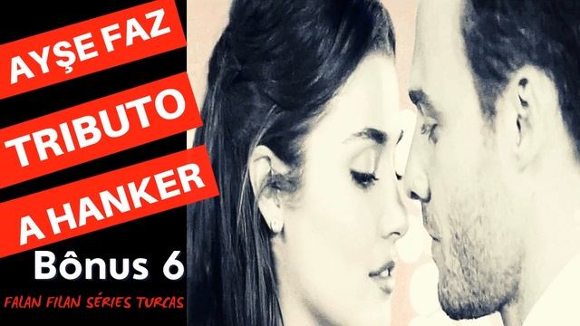 BÔNUS 6-AYŞE FAZ HOMENAGEM A HANKER-A HISTÓRIA DO ROMANCE DE KEREM BÜRSIN E HANDE ERÇEL(sçk-Edser) смотреть онлайн