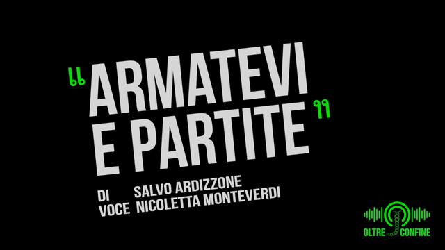 PODCAST - ARMATEVI E PARTITE. Di Salvo Ardizzone, voce Nicoletta Monteverdi смотреть онлайн