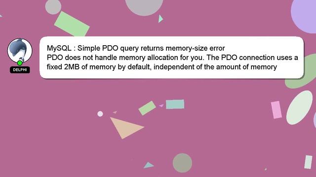 MySQL : Simple PDO query returns memory-size error смотреть онлайн