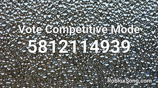 Vote Competitive Mode Roblox ID - Roblox Music Code смотреть онлайн