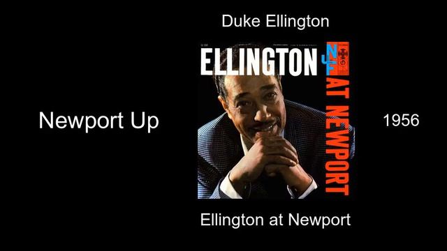 Duke Ellington - Newport Up - Ellington at Newport [1956] смотреть онлайн