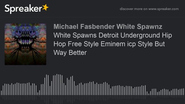 White Spawns Detroit Underground Hip Hop Free Style Eminem icp Style But Way Better (made with Spre смотреть онлайн