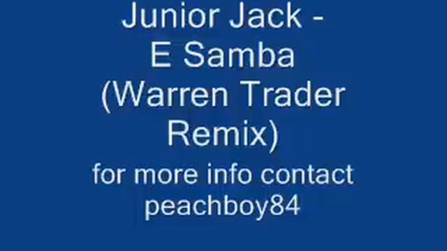Junior Jack - E Samba (Warren Trader Remix) смотреть онлайн