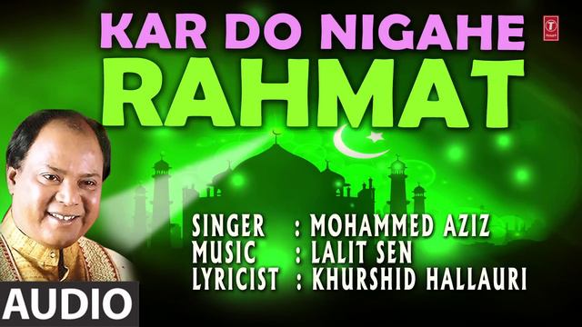 कर दो निगाहें रहमत (Audio) || MOHAMMED AZIZ || T-Series Islamic Music смотреть онлайн