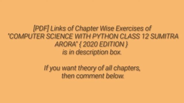 [PDF] 2020 EDITION- COMPUTER SC. WITH PYTHON 12TH BY SUMITRA ARORA - CHAPTERWISE THEORY + EXERCISES смотреть онлайн