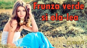 Formatia Curnut (Группа Курнуц) - Frunza verde si-o lalea (muzica moldoveneasca)