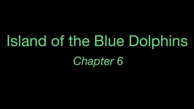 Ch. 6-Island of the Blue Dolphins смотреть онлайн