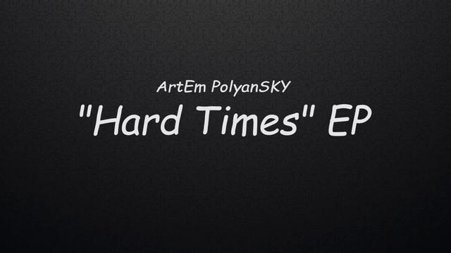 "Hard Times" EP intro смотреть онлайн
