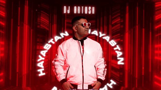 Dj Artush - Հայաստան