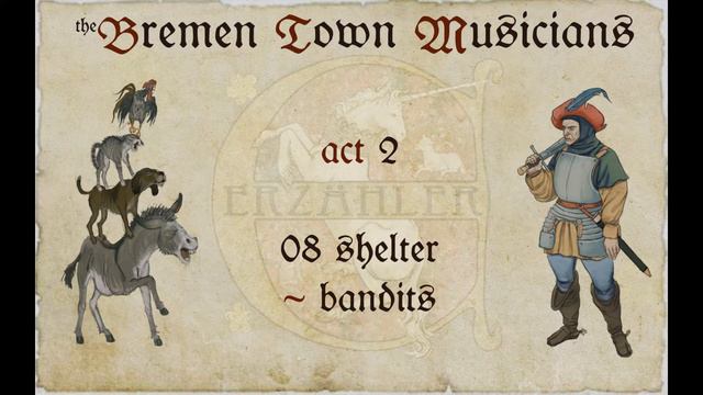 Erzähler: Bremen Town Musicians 08 Shelter - Bandits смотреть онлайн