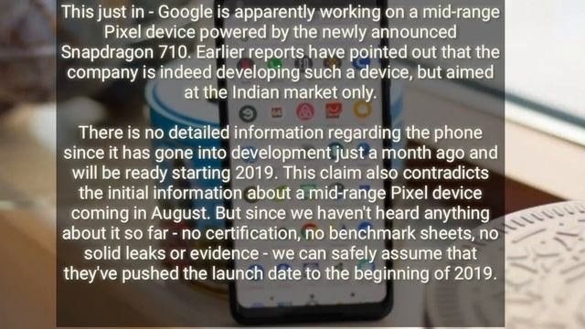 Google working on a Snapdragon 710-powered Pixel smartphone for early 2019 смотреть онлайн