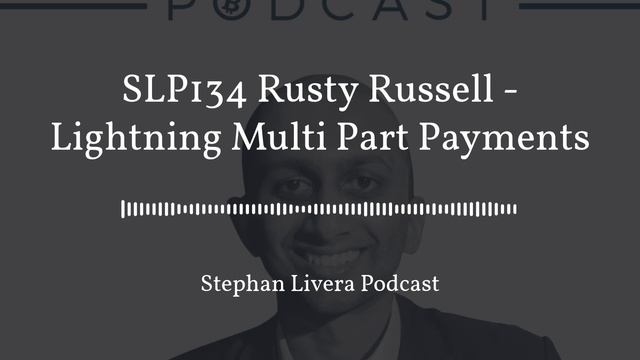 SLP134 Rusty Russell – Lightning Multi Part Payments смотреть онлайн