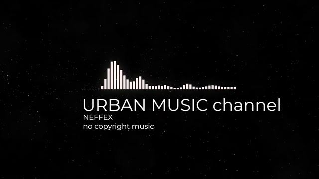 NO COPYRIGHT MUSIC/COMMING FOR YOU/URBAN MUSIC channel смотреть онлайн