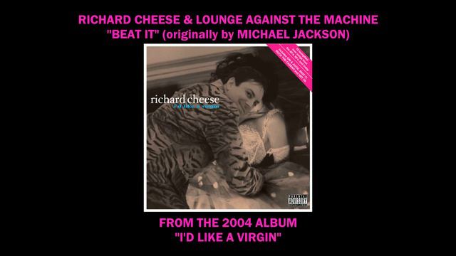 Richard Cheese "Beat It" from the album "I'd Like A Virgin" (2004) смотреть онлайн
