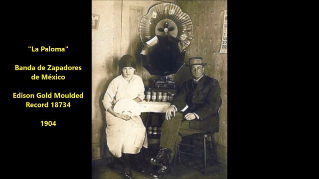 "La Paloma" Banda de Zapadores de México (1904) Mexican song by Yradier "The Dove" Mexico musicians смотреть онлайн