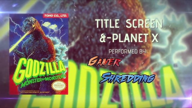 Godzilla Monster Of Monsters - TitleScreen & Planet X [ Metal Cover ] Gamer Shredding смотреть онлайн