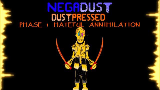 NegaDust - DustPressed OST 100, Phase 1 Hateful Annihilation (Final Encounter) V1. смотреть онлайн