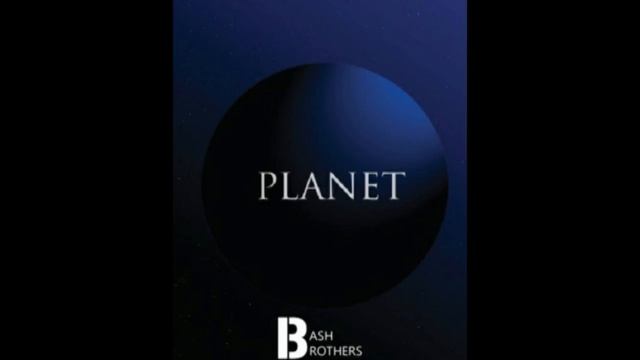 Planet - Bash Brothers смотреть онлайн