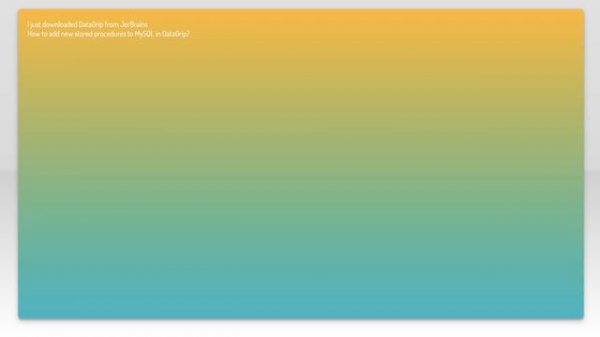 How to add new stored procedures to mysql in DataGrip?