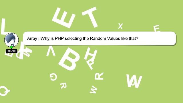 Array : Why is PHP selecting the Random Values like that? смотреть онлайн