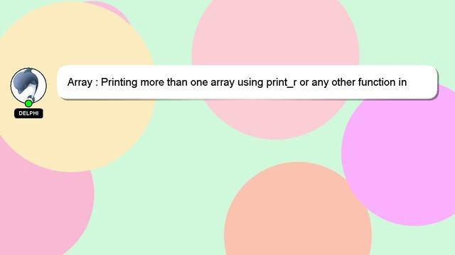 Array : Printing more than one array using print_r or any other function in php смотреть онлайн