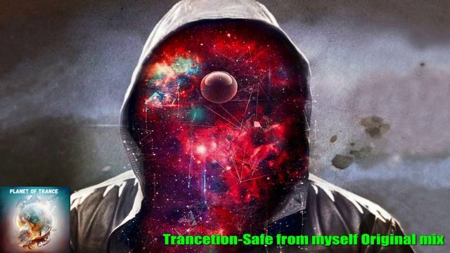 Trancetion-Safe From Myself Original Mix