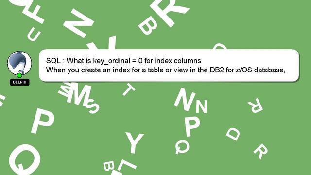 SQL : What is key_ordinal = 0 for index columns смотреть онлайн