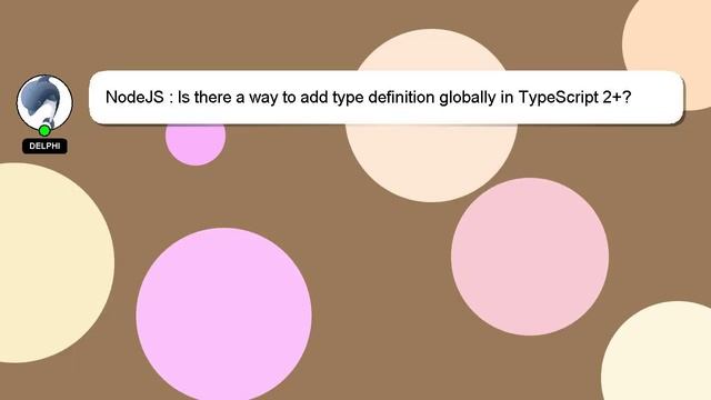 NodeJS : Is there a way to add type definition globally in TypeScript 2+? смотреть онлайн
