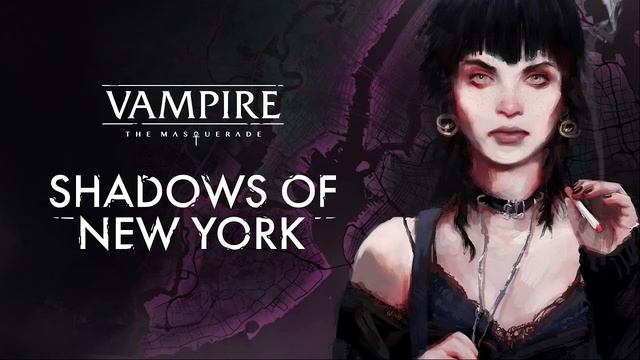 Vampire The Masquerade Shadows of New York Soundtrack смотреть онлайн