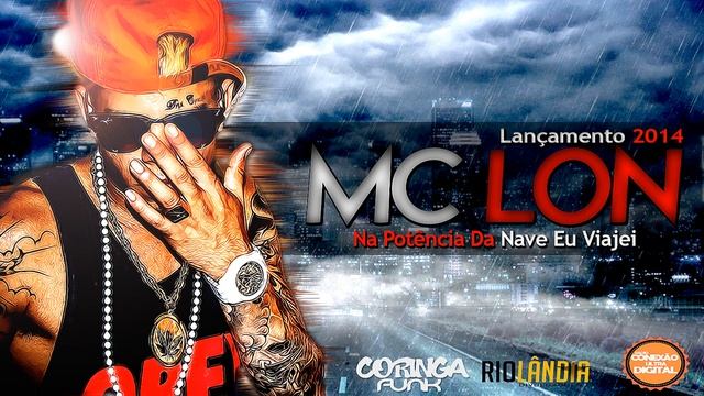 MC Lon - Na Potência Das Naves Eu Viajei - Música Nova 2014 (POWERSOM) Lançamento 2014 ♫♪