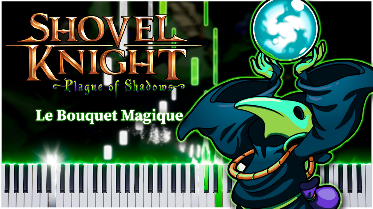 Le Bouquet Magique (Shovel Knight: Plague of Shadows) 【 КАВЕР НА ПИАНИНО 】 смотреть онлайн