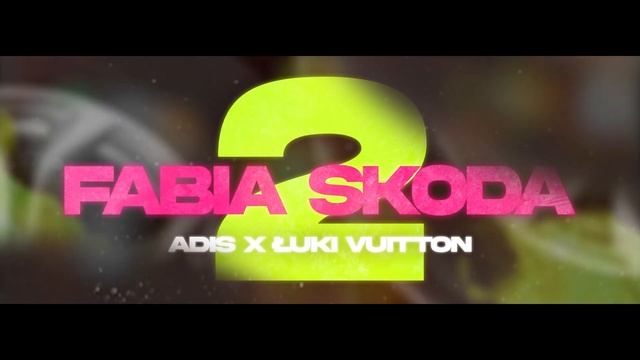 ADIS X ŁUKI VUITTON X FABIA SKODA 2020 ?
