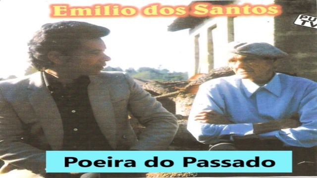 Emílio dos Santos - Poeira do Passado смотреть онлайн