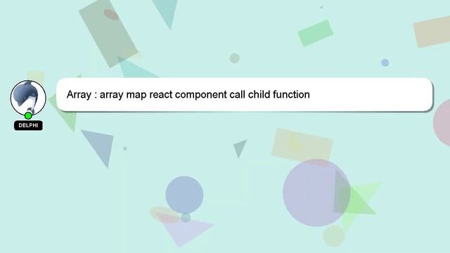 Array : array map react component call child function смотреть онлайн