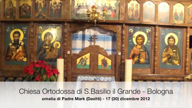 Chiesa Ortodossa San Basilio - Bologna - Omelia 30:12:12 смотреть онлайн