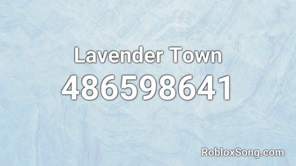Lavender Town Roblox ID - Roblox Music Code