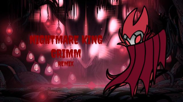 NIGHTMARE KING GRIMM Epic Remix || Hollow Knight смотреть онлайн